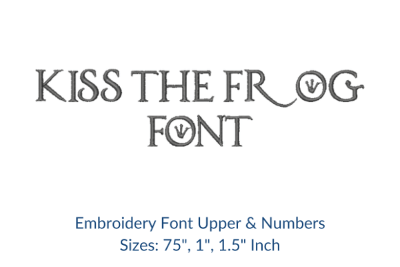 Kiss the Frog Font Embroidery Design Review
